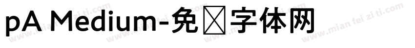 pA Medium字体转换